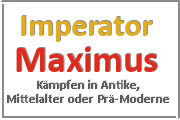 Online Spiele Berlin V. Bezirk - Kampf Prä-Moderne - Imperator Maximus